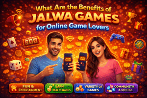 What Are the Benefits of Jalwa Games for Online Game Lovers